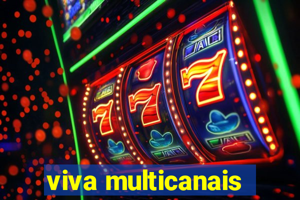 viva multicanais